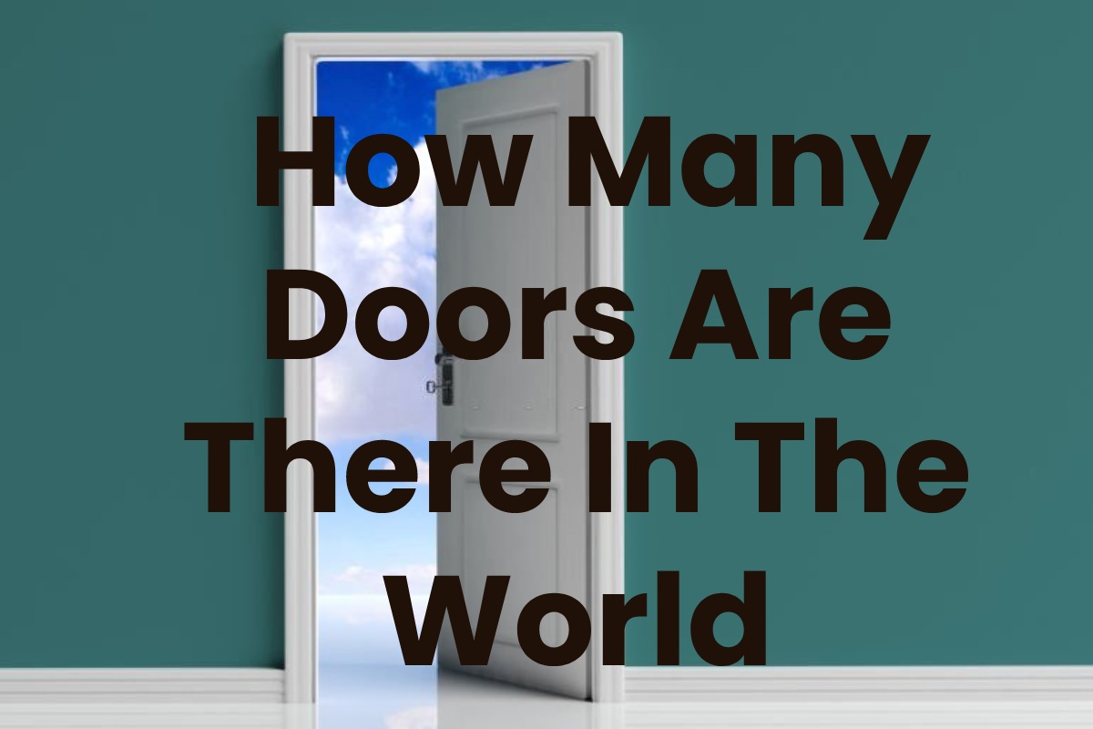 About How Many Doors Are There In The World Info Blog Media