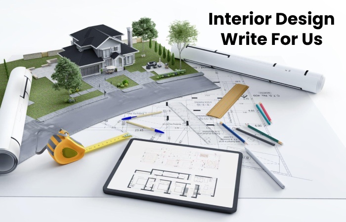 Interior Design Write For Us