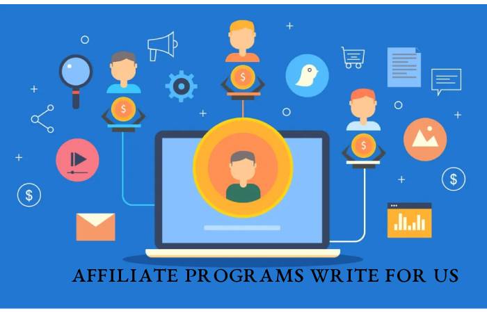 Affiliate Programs Write For Us