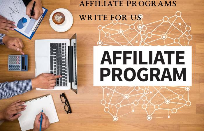 Affiliate Programs Write For Us
