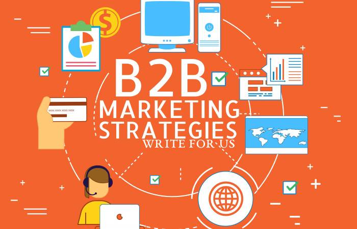 B2b Marketing Write For Us