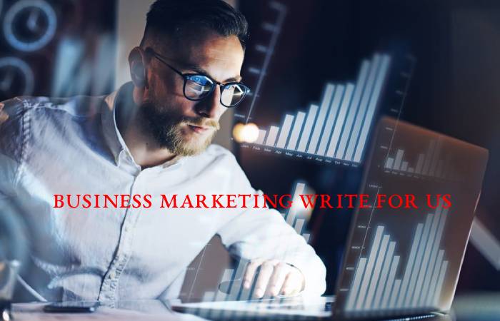 Business Marketing Write For Us
