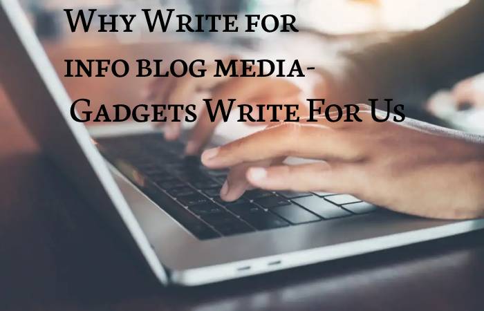 Gadgets Write For Us