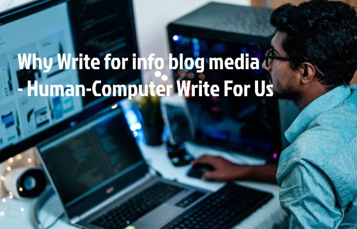 Human-Computer Write For Us