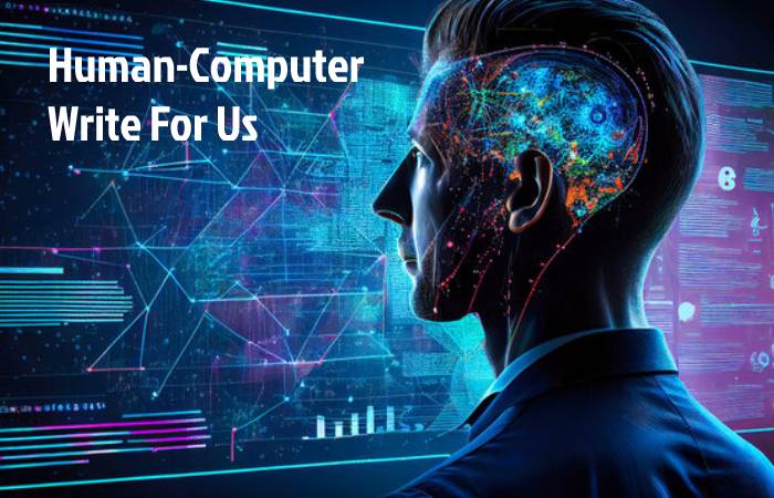 Human-Computer Write For Us