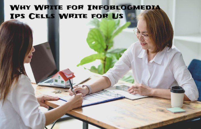 Why Write for Infoblogmedia – Ips Cells Write for Us