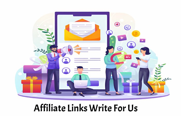 Affiliate Links Write For Us